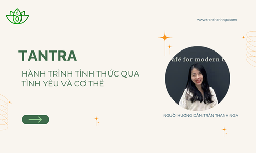 Tantra – Hành trình tỉnh thức qua tình yêu & cơ thể