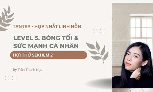 5. Bóng tối & sức mạnh cá nhân